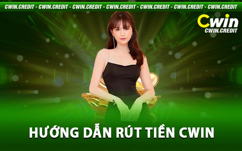 rút tiền Cwin