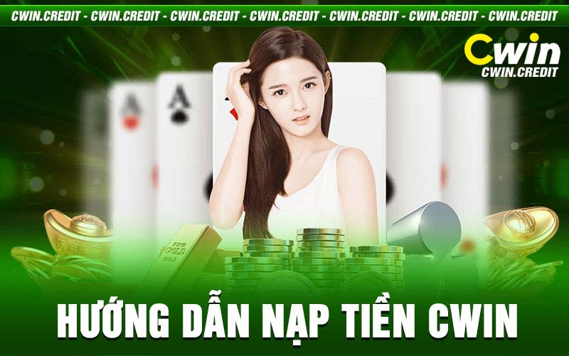 Nạp tiền Cwin