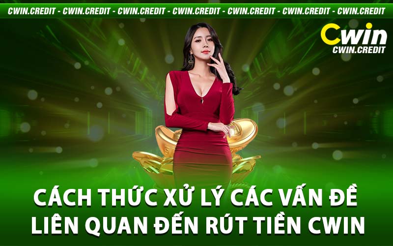 rút tiền Cwin