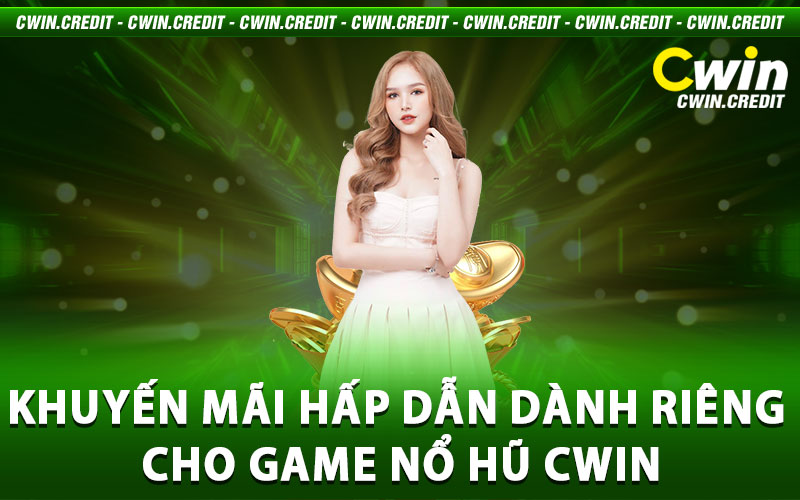 Nổ hũ Cwin